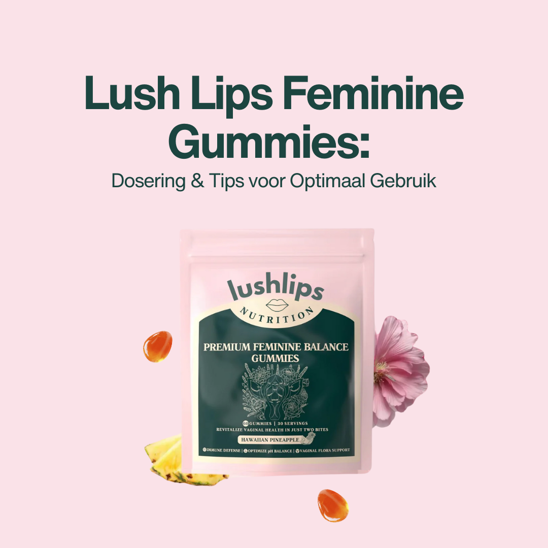Lush Lips Feminine Gummies: Dosering & Tips