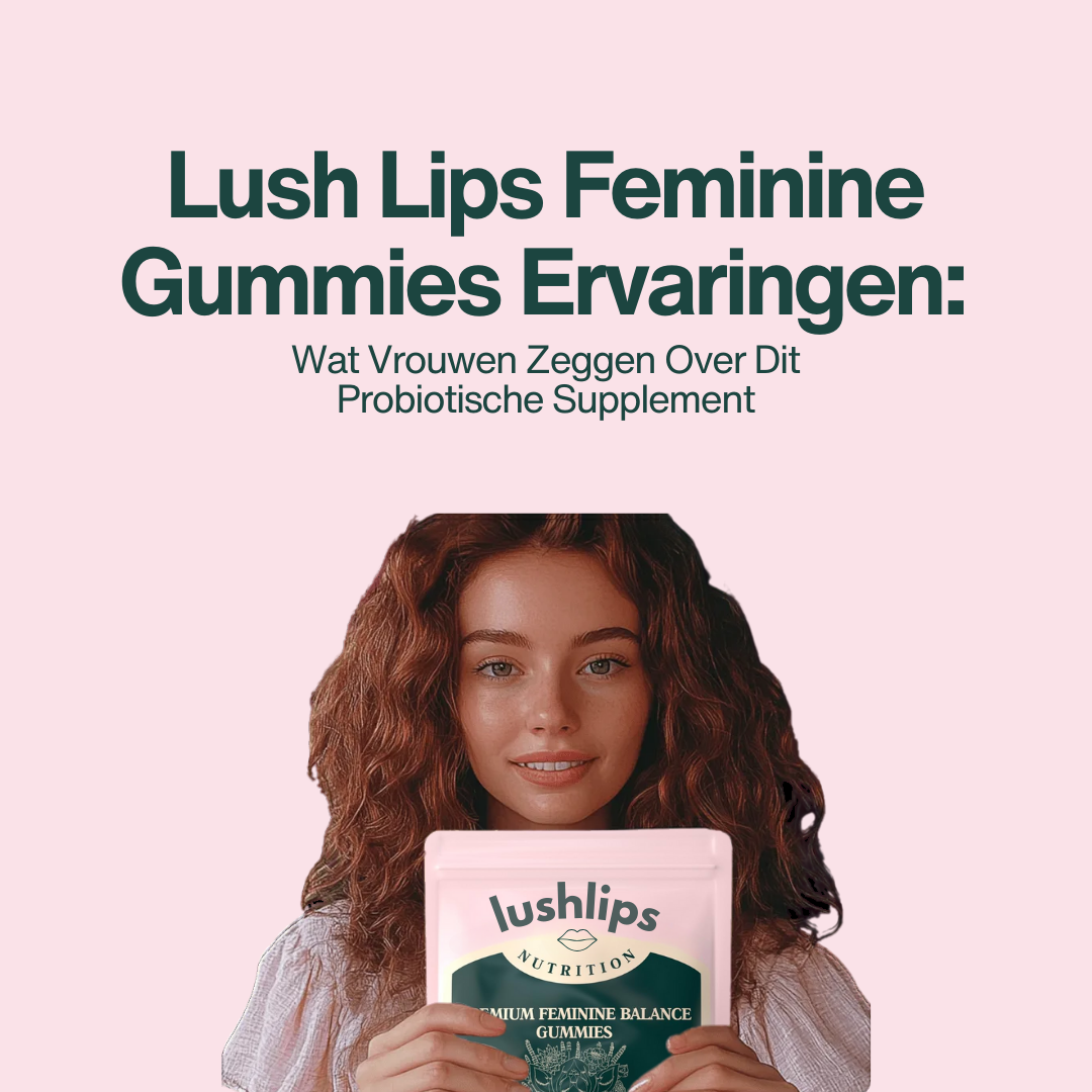 Lush Lips Feminine Gummies Ervaringen